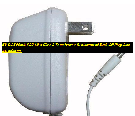 *Brand NEW*6V DC 300mA FOR Ktec Class 2 Transformer Replacement Bark Off Plug Jack AC Adapter